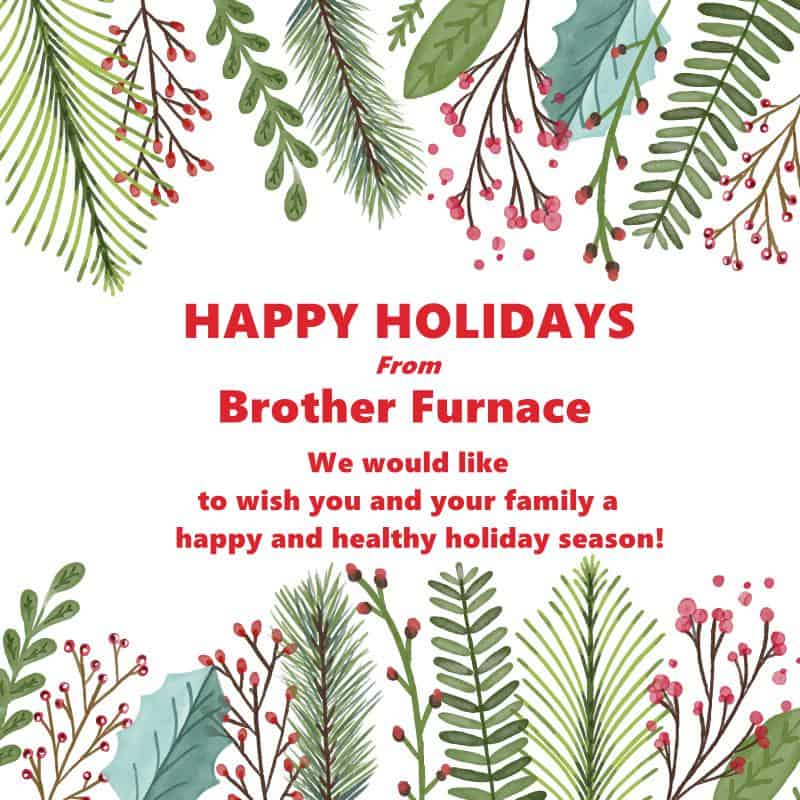 Happy Holidays 2024 Brother Furnace